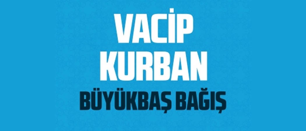 Vacip Kurban Büyükbaş Bağış